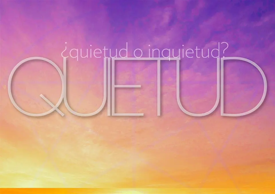 ¿Quietud o Inquietud?