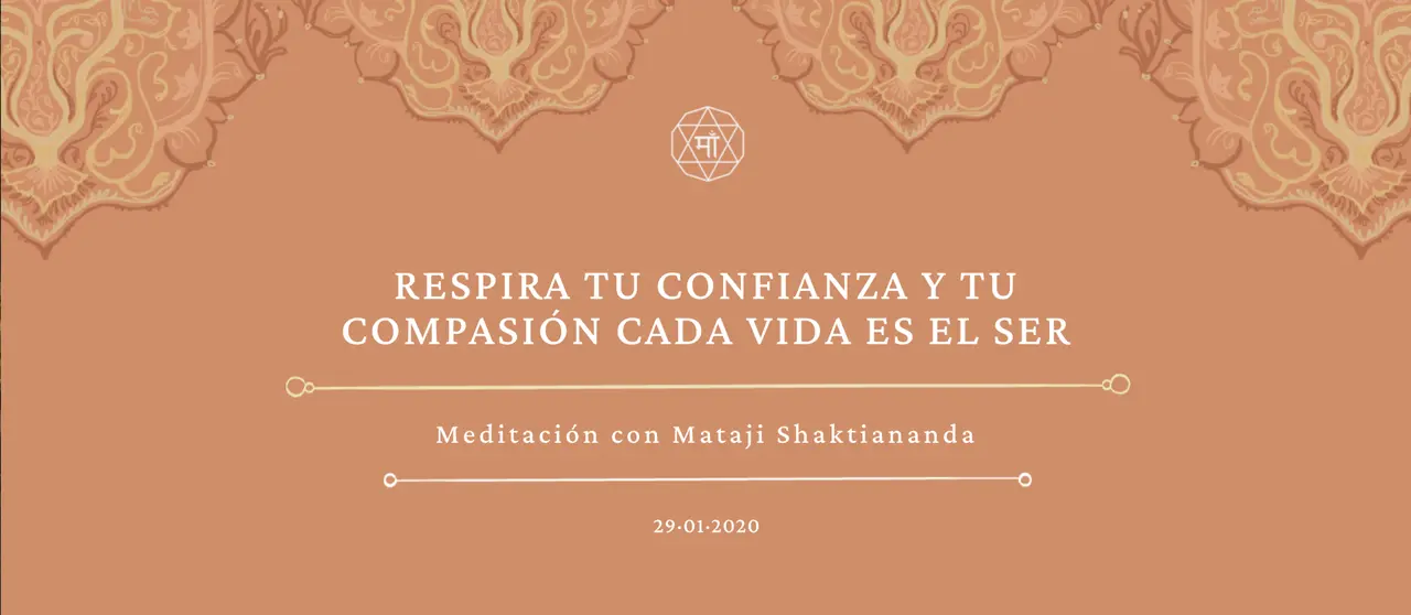 Respira tu confianza y tu compasión Cada vida es el Ser