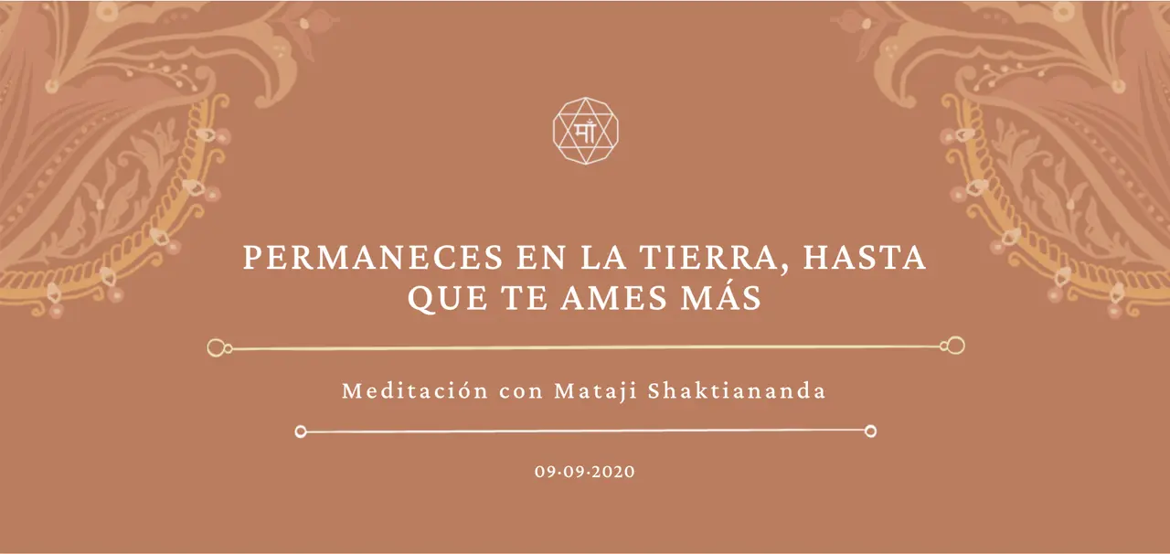 Permaneces en la Tierra, hasta que te ames más