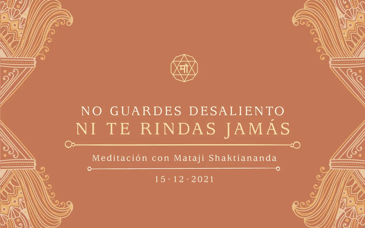 No guardes desaliento ni te rindas jamás