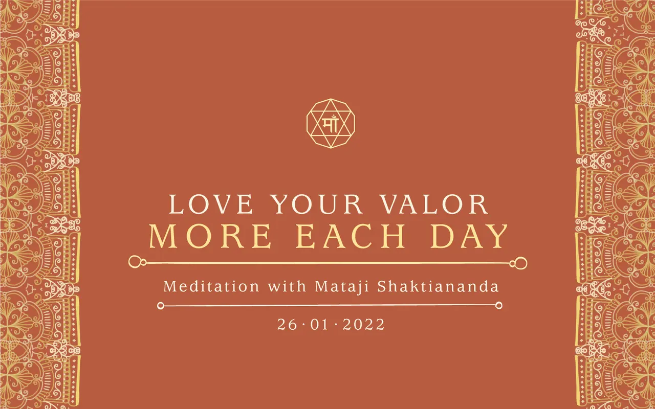 Love Your Valor More Each Day