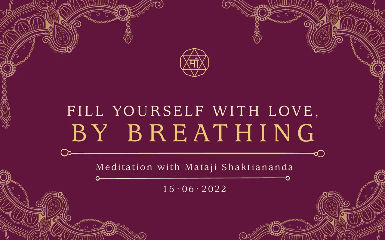 Fill Yourself with Love, by Breathing
