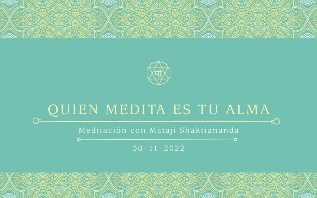 QUIEN MEDITA ES TU ALMA
