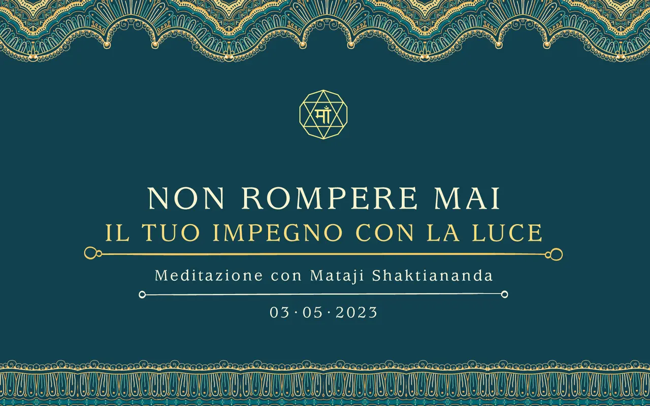 Non rompere mai il tuo impegno con la luce