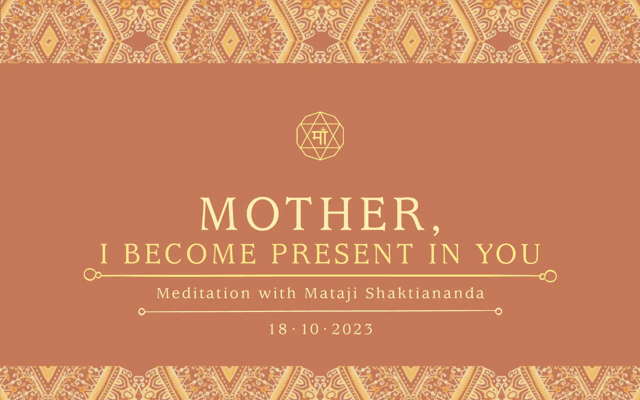 Mother, I become present in you