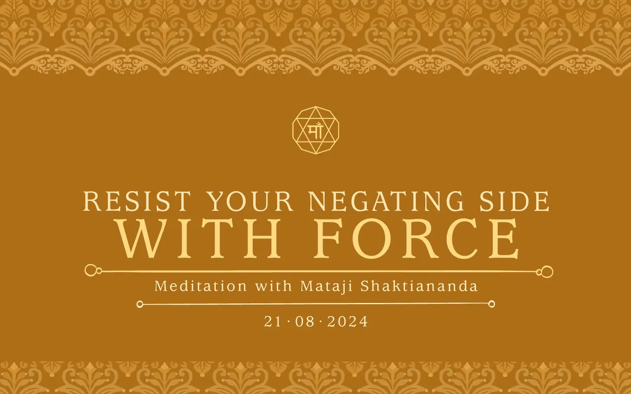 Resist your negating side with force
