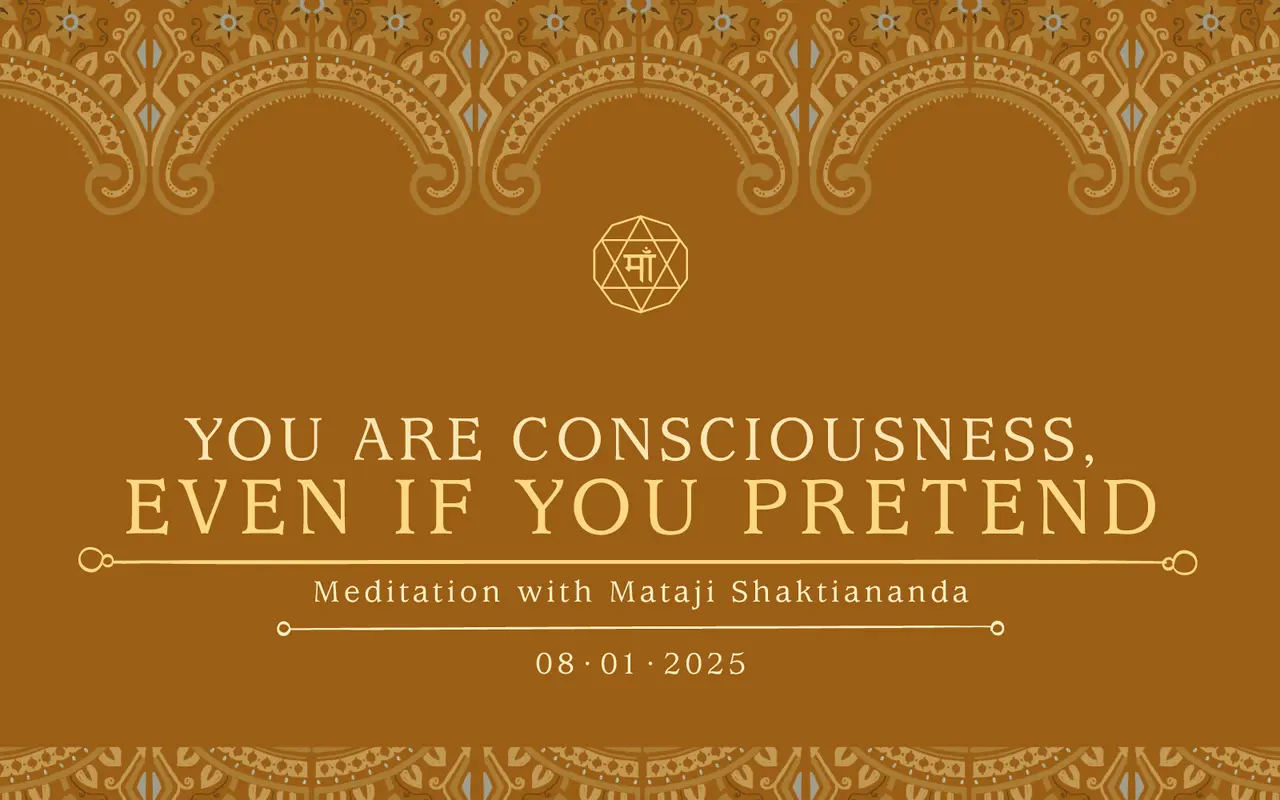 YOU ARE CONSCIOUSNESS, EVEN IF YOU PRETEND