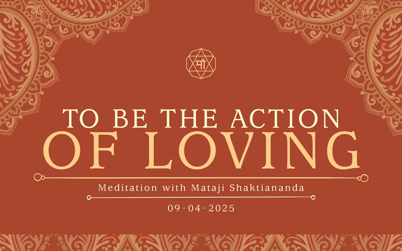 To Be the Action of Loving