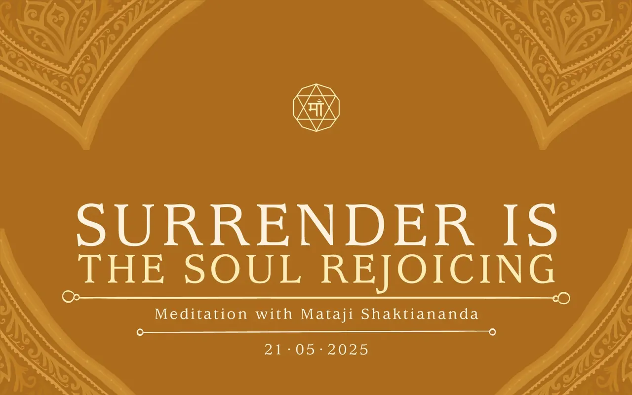 Surrender is the soul rejoicing