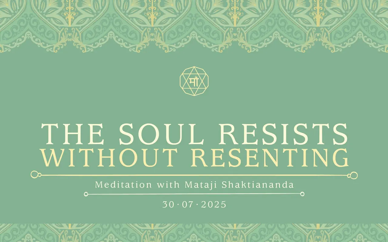 The soul resists without resenting