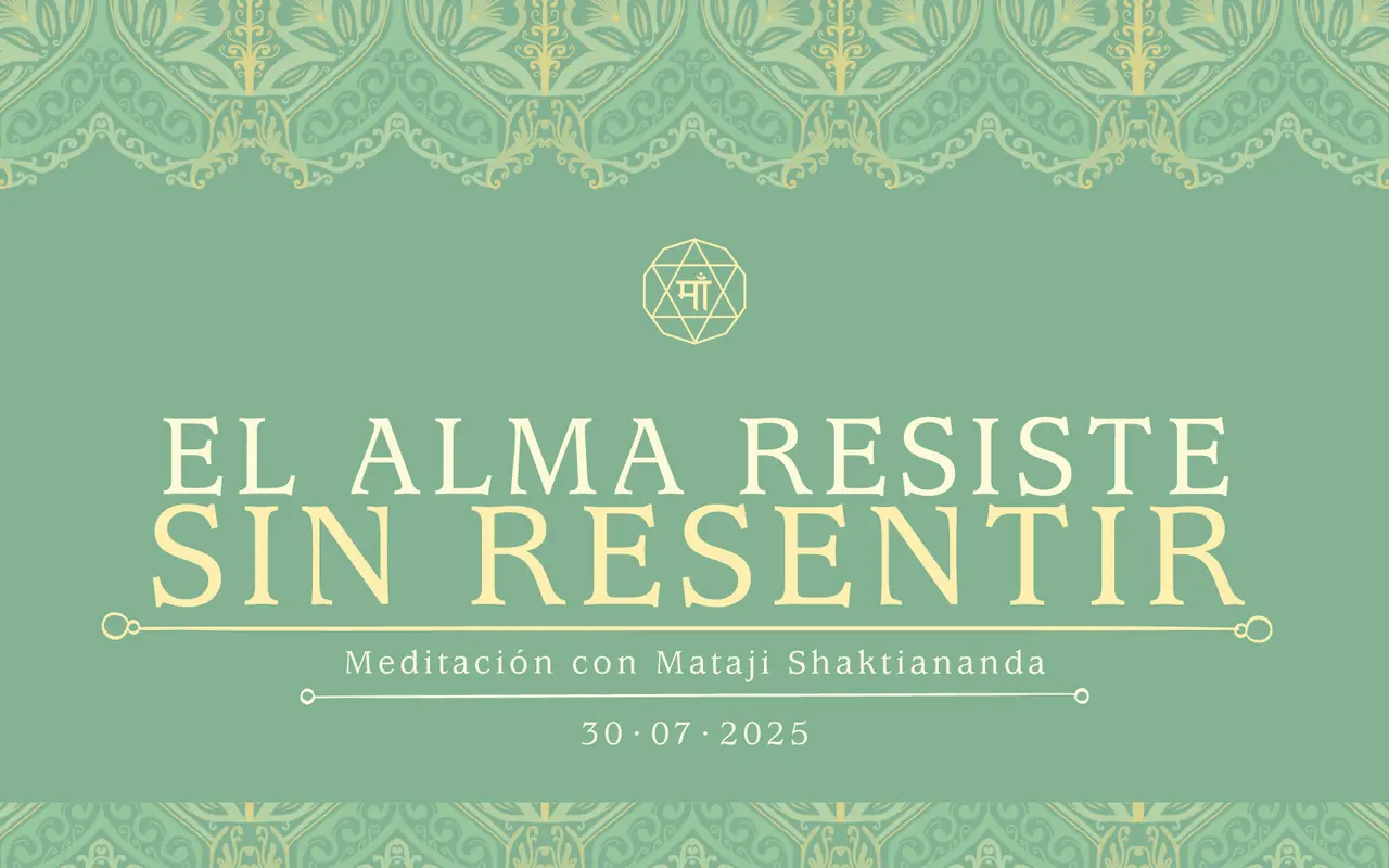 El alma resiste sin resentir