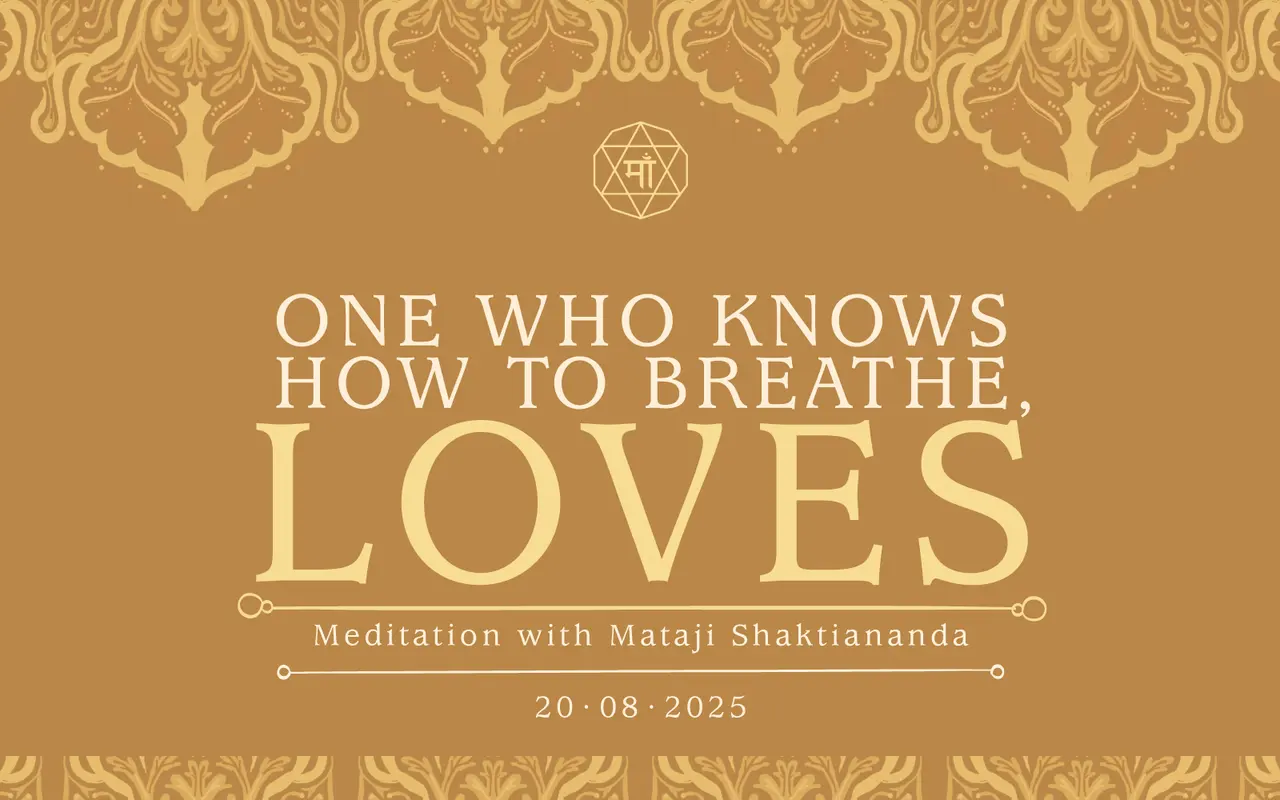 One who knows how to breathe, loves