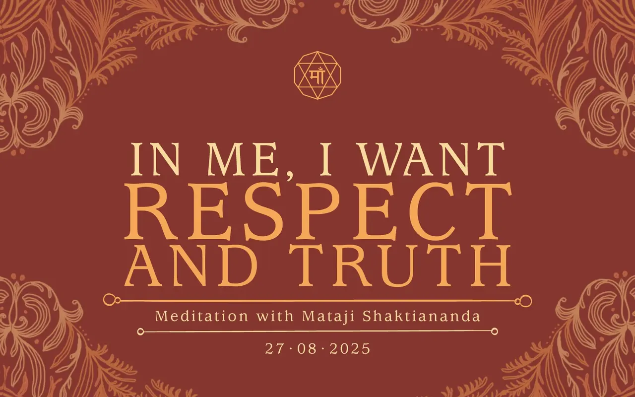 In me, I want respect and truth