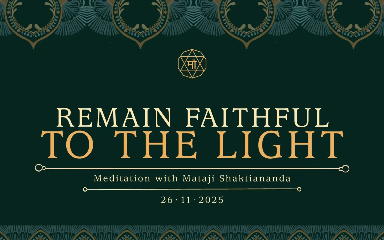 Remain faithful to the light