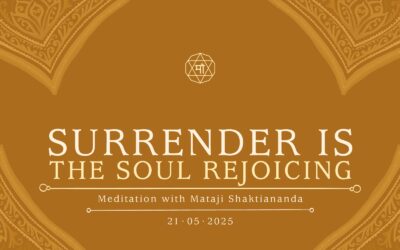 Surrender is the soul rejoicing