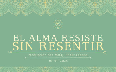 El alma resiste sin resentir
