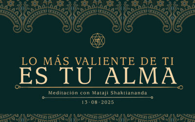 Lo más valiente de ti es tu alma