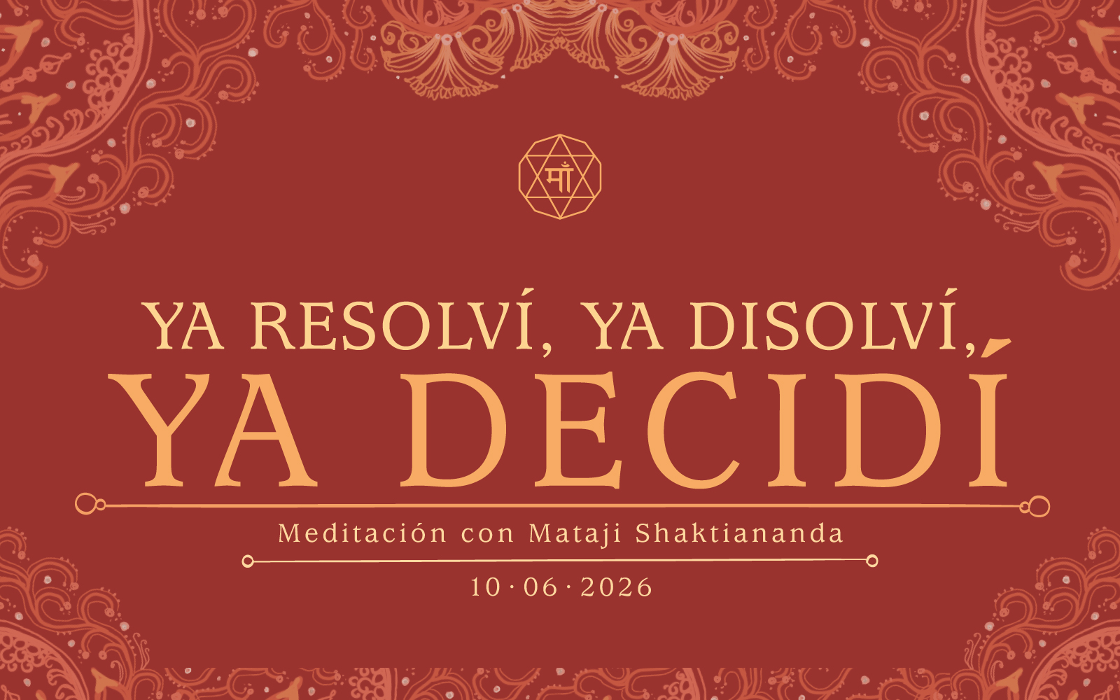 Ya resolví, ya disolví, ya decidí.